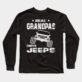 Real Grandpas Drive Jeeps Father's Day Gift Papa Jeep Long Sleeve T-Shirt